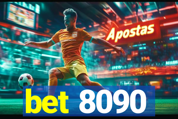 bet 8090